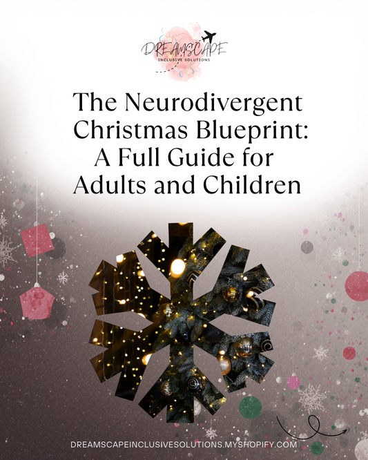 The Neurodivergent Christmas Blueprint – Calm & Sensory-Friendly Festive Guide (Adults & Children)
